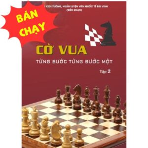 Cờ vua từng bước từng bước một - tập 2